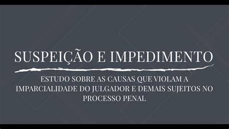 suspeição e impedimento YouTube