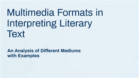 Multimedia Formats In Interpreting Literary Text By Juliana Sillote On