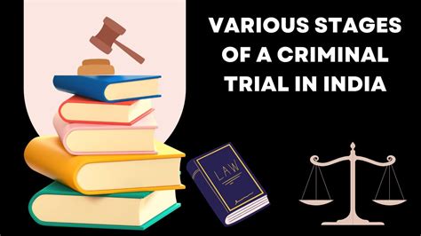 Various stages of a Criminal trial In India