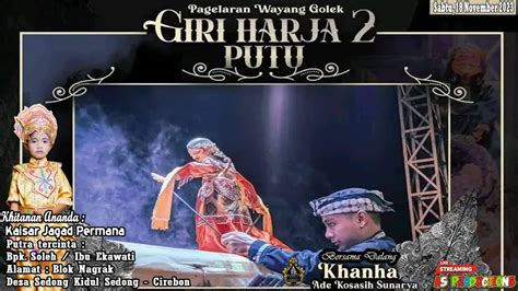 Live Wayang Golek GIRI HARJA 2 PUTU Nagrak Sedong Kidul Cirebon 18