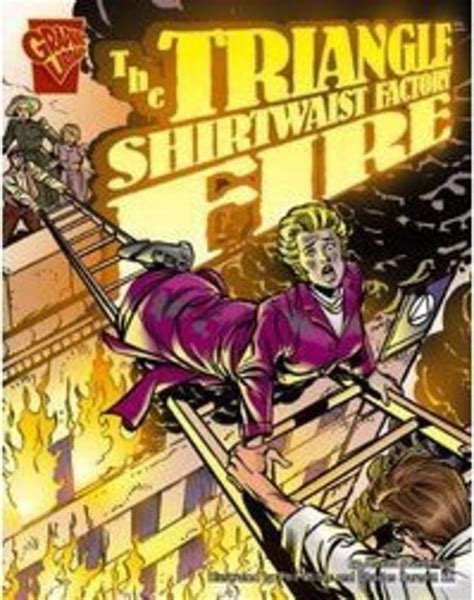 The Triangle Shirtwaist Factory Fire by Jessica Gunderson | Scholastic