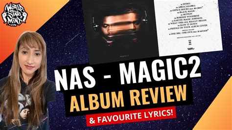 Nas Magic 2 Album Review Youtube