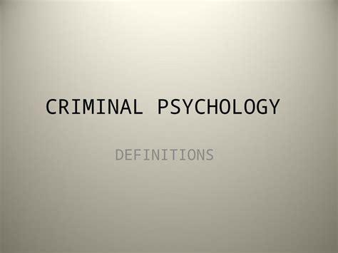 PPT CRIMINAL PSYCHOLOGY DEFINITIONS CRIME Societies Define Crime As