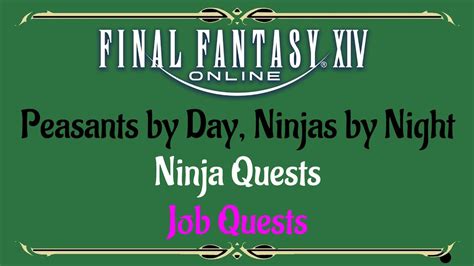 Let S Play Ffxiv Online Job Quests Peasants By Day Ninjas By