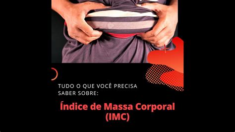 Tudo O Que VocÊ Precisa Saber Sobre Índic De Massa Corporal Imc Youtube