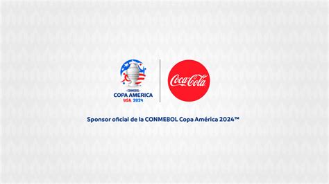 Coca Cola Se Convierte En El Nuevo Patrocinador De La Copa América 2024