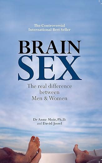 Amazon Brain Sex The Real Difference Between Men And Women EBook Moir Anne Jessel