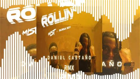 Mist Feat Burna Boy Rollin Dreadnaught Remix Daniel Castaño Remix