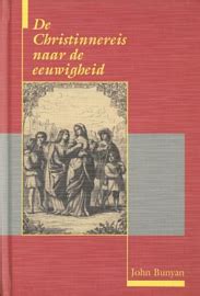 De Christinnereis Naar De Eeuwigheid John Bunyan