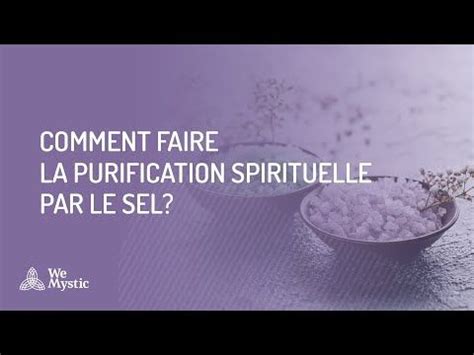 Pour Faire Votre Purification Spirituelle Par Le Sel Avant De Sortir