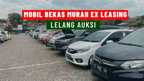 DISINI BANYAK MOBIL BEKAS TARIKAN LEASING YouTube