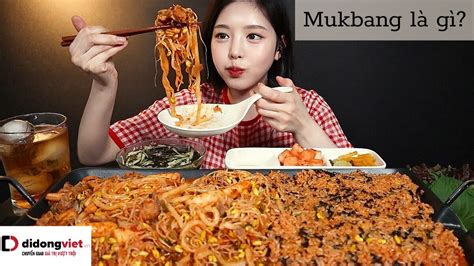 Mukbang Nghĩa Là Gì Vì Sao Những Video ăn Uống Khủng Này Lại Gây