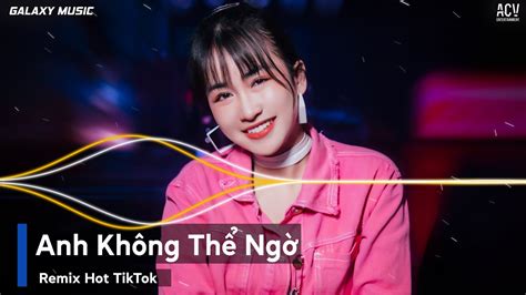 Nonstop ĐÃ ChƠi LÀ PhẢi ChÁy Anh KhÔng ThỂ NgỜ Remix NhẠc Remix