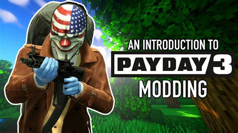 Payday 3 How Will Modding Work Youtube