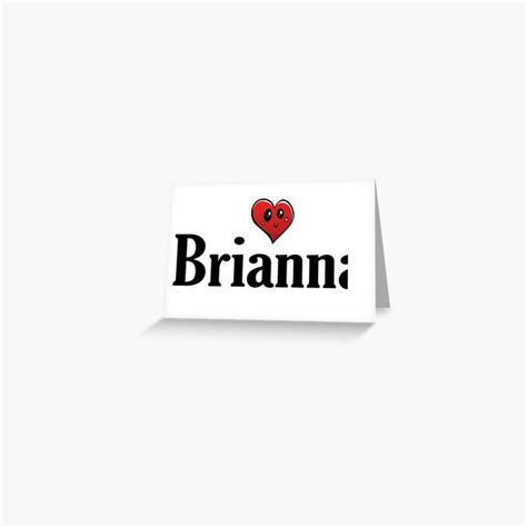 Brianna My Name Is Brianna Greeting Card For Sale By Projectx23