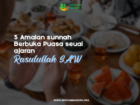 5 Amalan Sunnah Berbuka Puasa Seusai Ajaran Rasul Apa Saja Senyum