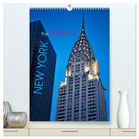 New York The WOW City Hochwertiger Premium Wandkalender 2024 DIN A2