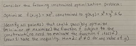 Solved Consider The Following Constrained Optimization Chegg