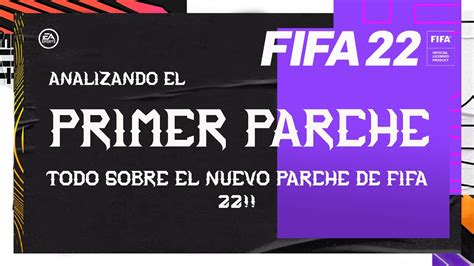 Ya Tenemos El Primer Parche Para Fifa 22 Primer Parche Fifa 22 Se