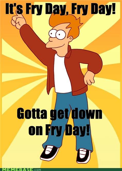 Fry Day Memebase Funny Memes