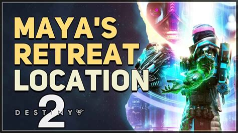 Mayas Retreat Location Destiny 2 Youtube