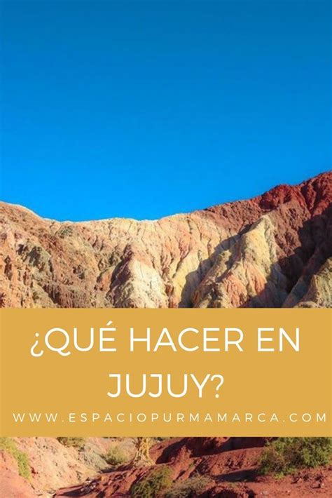 Salta Y Jujuy En Auto Itinerario Con Mapa Ruta Del Mate Artofit