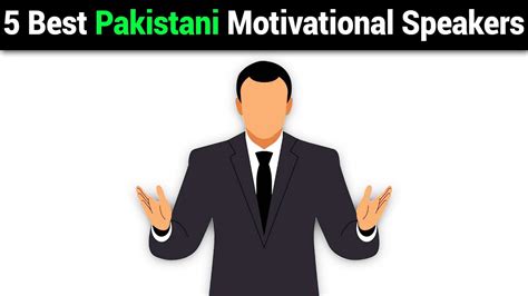 5 Best Motivational Speakers Of Pakistan 2021 Pakistani Motivational