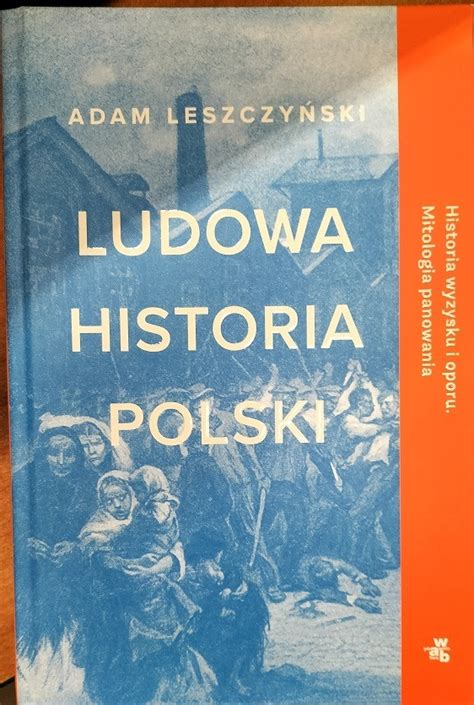 Ludowa Historia Polski Adam Leszczy Ski Braniewo Kup Teraz Na