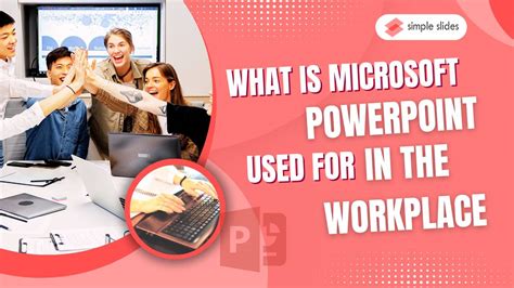 What Is Microsoft Powerpoint Used For In The Workplace