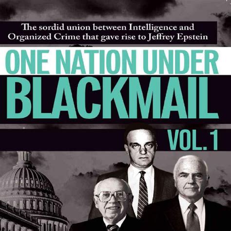 One Nation Under Blackmail The Sordid Union Between Intelligence and