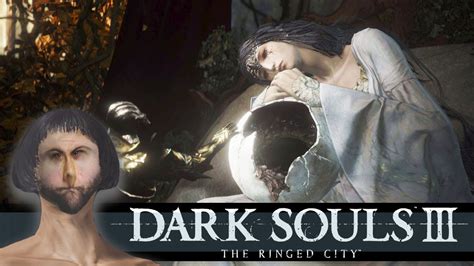 The End Of Dark Souls Dark Souls 3 The Ringed City Dlc Gameplay Part