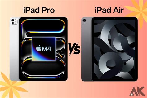 M4 iPad Pro vs Air: Choosing the Right and perfect Apple Tablet for You ...