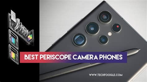 periscope camera phones   smartphones