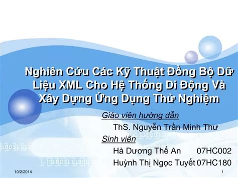 PPT Nghiên Cứu Các Kỹ Thuật Đồng Bộ Dữ Liệu XML Cho Hệ Thống Di Động