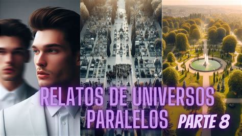 Relatos De Universos Paralelos PARTE 8 Tu Portal A Otra Dimension