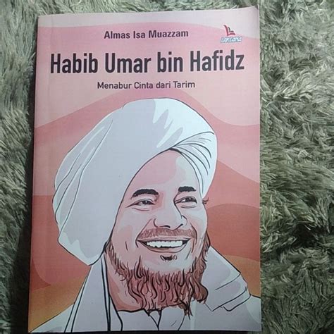 Jual Buku Habib Umar Bin Hafidz Menabur Cinta Dari Tarim By Almas Isa