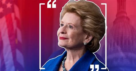 41 Most Famous Debbie Stabenow Quotes 2024