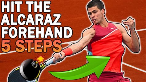 Carlos Alcaraz Forehand Get Massive Power On Your Forehand In 5 Easy