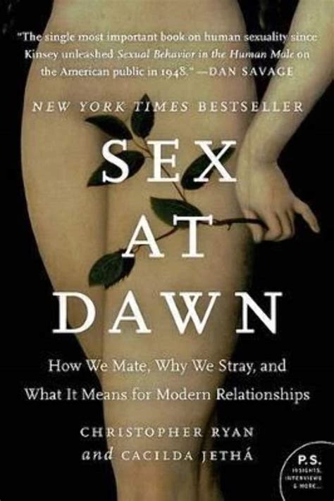 Sex At Dawn How We Mate Why We Stray And What It Means For Modern Relationships Ryan