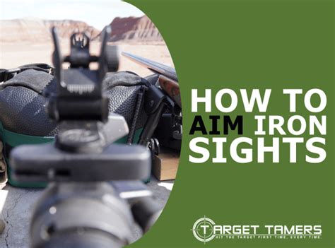 How to Aim Iron Sights [Complete Guide with Photos & Tips]