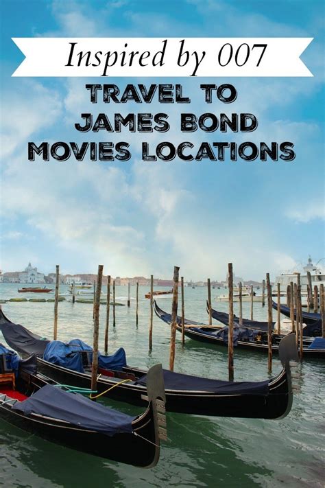 Travel like 007 - James Bond Movies Locations - Love & Road