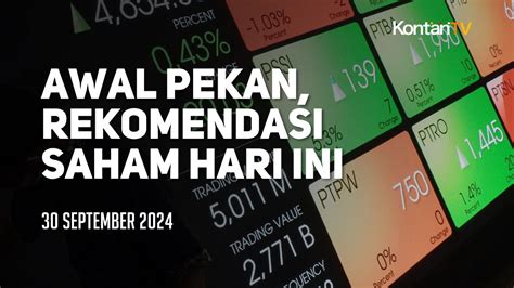 Awal Pekan Di Akhir Bulan Berikut Rekomendasi Saham Hari Ini