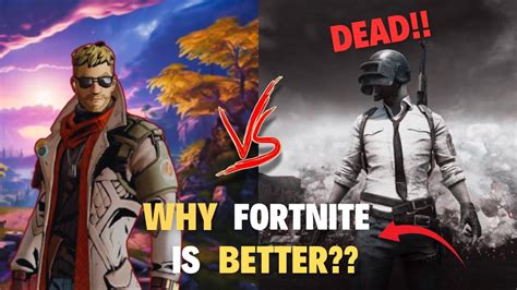 WHY FORTNITE IS BETTER THAN PUBG YouTube