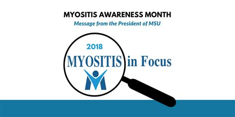 Myositis Awareness Month 2018 Message From The President Of Msu