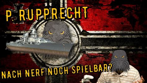 World Of Warships Legends P RUPPRECHT Tier 8 Nach Nerf Noch