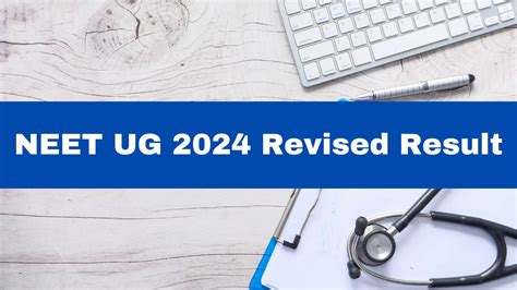 NEET UG 2024 Revised Result Not Out Yet Scorecard To Be Released Soon