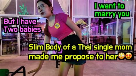 Slim And Sexy Body Of A 30 Year Old Thai Single Mom Made Me Propose To