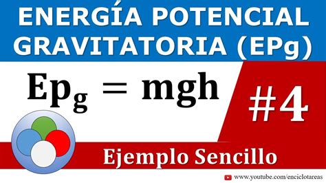 Ejercicio Resuelto De Energia Potencial Gravitatoria Parte 4 Youtube