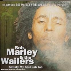 The Complete Wailers 1967 1972 Part III Vol II Satisfy My Soul Jah