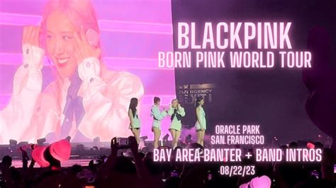 K Blackpink Bay Area Banter Band Intro Born Pink World Tour